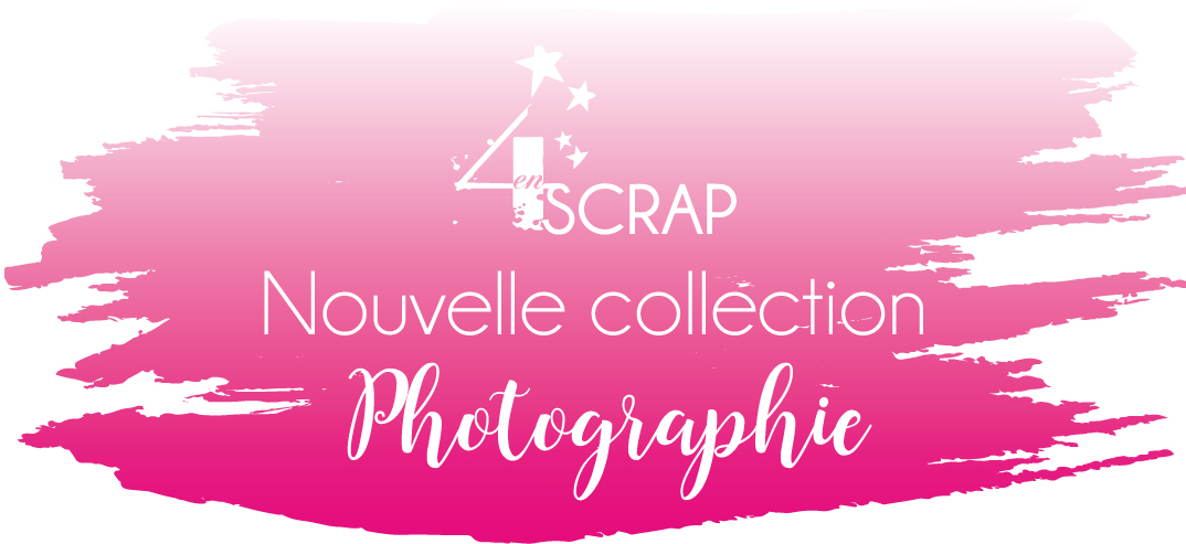 Collection photographie de scrapbooking de la marque française 4enSCRAP.
